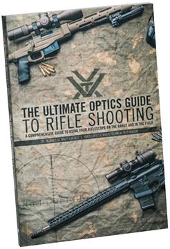 Picture of The Ultimate Optics Guide to Rifle Shooting: A Comprehensive Guide to Using Your Riflescope on the Range and in the Field, by Cpl Reginald J Wales C.A.F RET.