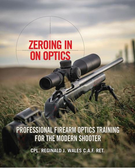 Picture of Zeroing in on Optics: Professional Firearm Optics Training for the Modern Shooter, by Cpl Reginald J Wales C.A.F RET.